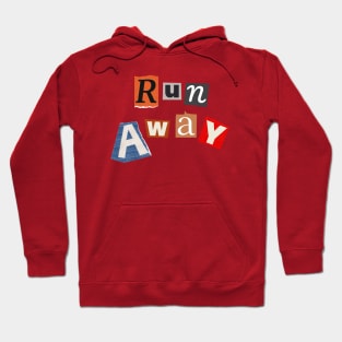 RUN AWAY Hoodie